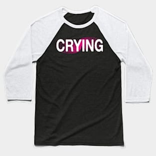 Crying Baseball T-Shirt